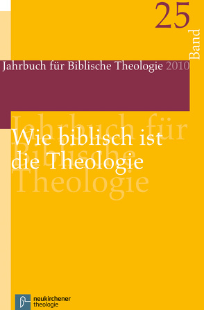 Wie biblisch ist die Theologie? von Beutel,  Albrecht, Bucher,  Rainer, Ebner,  Martin, Ego,  Beate, Fischer,  Irmtraud, Frey,  Jörg, Fuchs,  Ottmar, Hamm,  Berndt, Heil,  Uta, Janowski,  Bernd, Kessler,  Hans, Koerrenz,  Ralf, Lauster,  Jörg, Oberhänsli-Widmer,  Gabrielle, Sattler,  Dorothea, Schmid,  Konrad, Schröter,  Jens, Schweitzer,  Friedrich, Schwienhorst-Schönberger,  Ludger, Schwöbel,  Christoph, Stemberger,  Günter, Theobald,  Michael, Vollenweider,  Samuel, Weder,  Hans, Welker,  Michael, Weth,  Rudolf, Wolter,  Michael, Zenger,  Erich