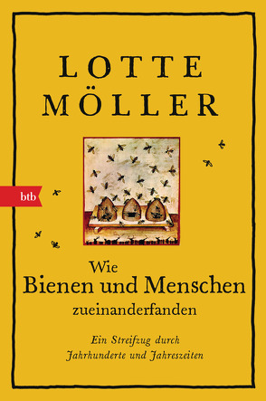 Wie Bienen und Menschen zueinanderfanden von Alms,  Thorsten, Möller,  Lotte