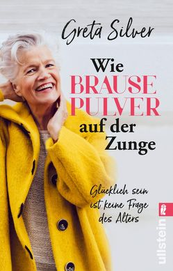 Wie Brausepulver auf der Zunge von Silver,  Greta