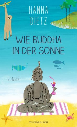 Wie Buddha in der Sonne von Dietz,  Hanna