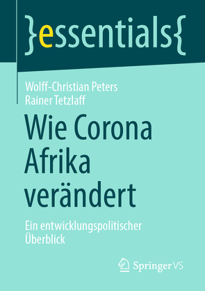 Wie Corona Afrika verändert von Peters,  Wolff-Christian, Tetzlaff,  Rainer