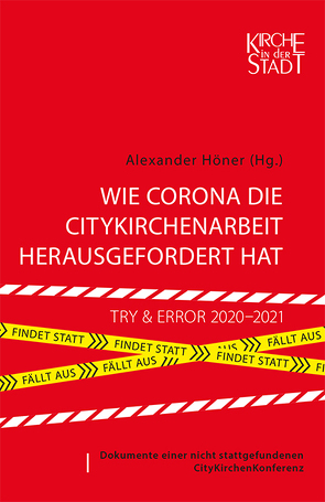 Wie Corona die Citykirchenarbeit herausgefordert hat von Höner,  Alexander