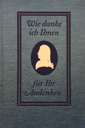 Wie danke ich Ihnen für Ihr Andenken von Danz,  Daniela, Davidis,  Michael, Dr. Unbehaun,  Lutz, Schmälzle,  Christoph, Schmid,  F. Carlo