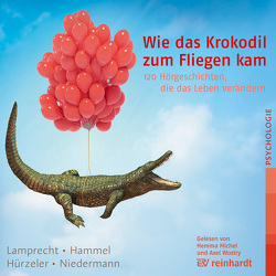 Wie das Krokodil zum Fliegen kam (Hörbuch) von Hammel,  Stefan, Hürzeler,  Adrian, Lamprecht,  Katharina, Michel,  Hemma, Niedermann,  Martin, Wostry,  Axel