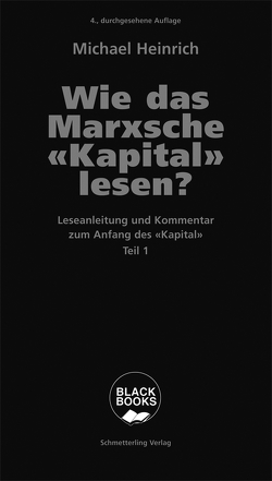 Wie das Marxsche Kapital lesen? Bd. 1 von Heinrich,  Michael