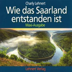 Wie das Saarland entstanden ist – Maxi-Ausgabe