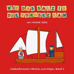 Wie das Salz in die Nordsee kam von Seitz,  Michael J.