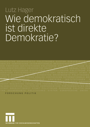 Wie demokratisch ist direkte Demokratie? von Hager,  Lutz