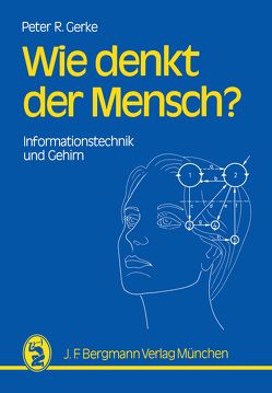 Wie denkt der Mensch? von Gerke,  Peter R