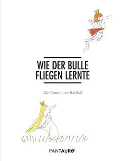 Wie der Bulle fliegen lernte von Kastner & Partners, Mateschitz,  Dietrich