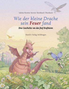 Wie der kleine Drache sein Feuer fand von Oberdieck,  Bernhard, Sievers,  Sakina Kerstin