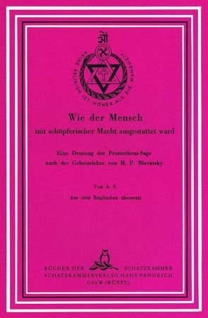 Wie der Mensch mit schöpferischer Kraft ausgestattet ward von Fährmann,  Johannes, Hartmann,  Franz