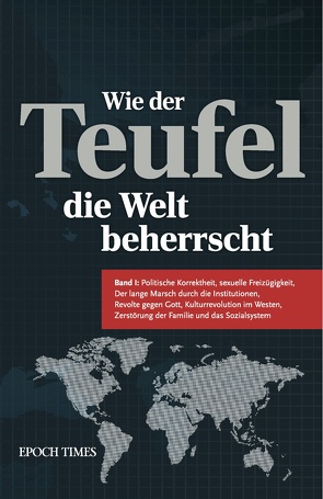 Wie der Teufel die Welt beherrscht (Band 1)