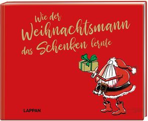 Wie der Weihnachtsmann das Schenken lernte von Sedlaczek,  André