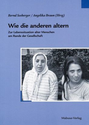 Wie die anderen altern von Braun,  Angelika, Seeberger,  Bernd