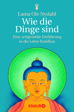 Wie die Dinge sind von Nydahl,  Lama Ole