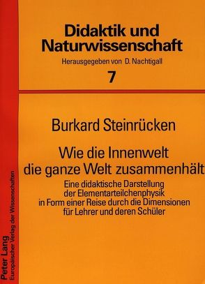 Wie die Innenwelt die ganze Welt zusammenhält von Steinrücken,  Burkhard