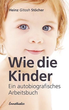 Wie die Kinder von Stöcher,  Heinz