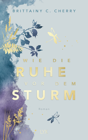 Wie die Ruhe vor dem Sturm: Special Edition von Cherry,  Brittainy C., Liebig,  Katia