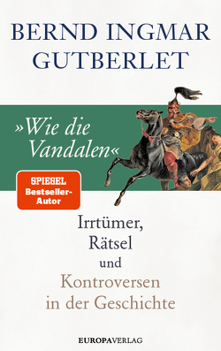 »Wie die Vandalen!« von Gutberlet,  Bernd Ingmar