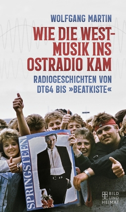 Wie die Westmusik ins Ostradio kam von Martin,  Wolfgang