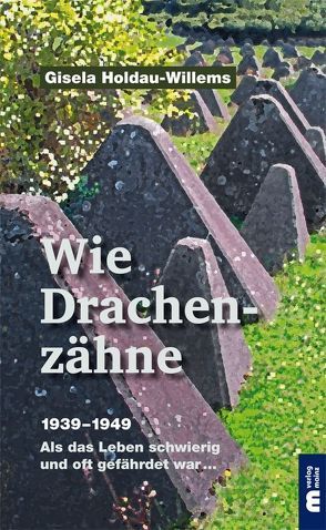 Wie Drachenzähne von Holdau-Willems,  Gisela