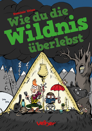 Wie du die Wildnis überlebst von Harms-Nicolai,  Marianne, Knorre,  Alexander von, Utton,  Dominic