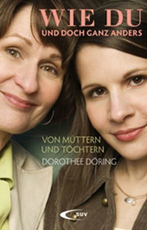 Wie du und doch ganz anders von Döring,  Dorothee