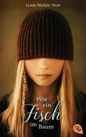 Wie ein Fisch im Baum von Hunt,  Lynda Mullaly, Weitbrecht,  Renate