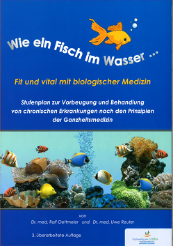 Wie ein Fisch im Wasser von Dr. med. Oettmeier,  Ralf, Dr. med. Reuter,  Uwe R.M.