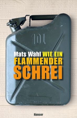 Wie ein flammender Schrei von Kutsch,  Angelika, Wahl,  Mats