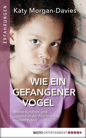 Wie ein gefangener Vogel von Morgan-Davies,  Katy, Schroth,  Simone