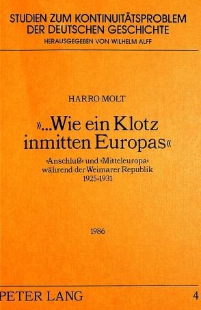 «…Wie ein Klotz inmitten Europas» von Molt,  Harro