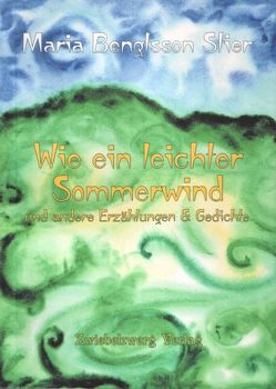 Wie ein leichter Sommerwind von Bengtsson Stier,  Maria