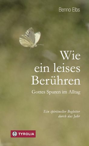 Wie ein leises Berühren von Elbs,  Benno