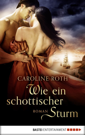 Wie ein schottischer Sturm von Roth,  Caroline