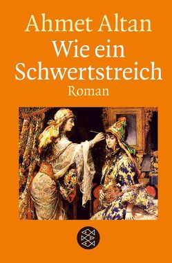 Wie ein Schwertstreich von Altan,  Ahmet, Birgi-Knellessen,  Ute