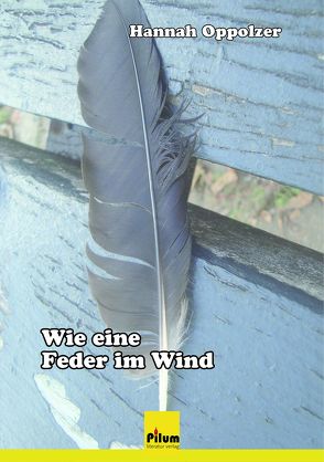 Wie eine Feder im Wind von Oppolzer,  Hannah