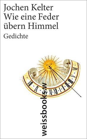 Wie eine Feder übern Himmel von Kelter,  Jochen