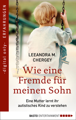 Wie eine Fremde für meinen Sohn von Chergey,  LeeAndra, Sander,  Ralph