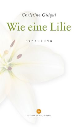 Wie eine Lilie von Guigui,  Christine