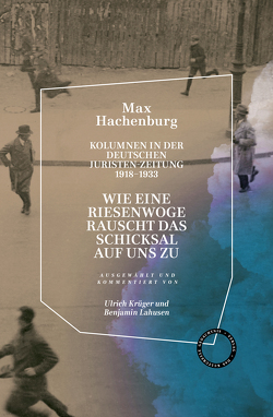 „Wie eine Riesenwoge rauscht das Schicksal auf uns zu“. von Hachenburg,  Max, Krüger,  Ulrich, Lahusen,  Benjamin