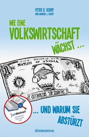 Wie eine Volkswirtschaft wächst … von Neumüller,  Egbert, Schiff,  Andrew J., Schiff,  Peter D.