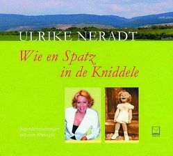 Wie en Spatz in de Kniddele von Neradt,  Ulrike