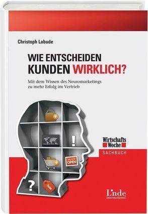 Wie entscheiden Kunden wirklich? von Labude,  Christoph