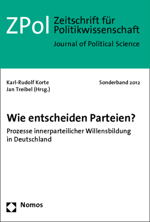 Wie entscheiden Parteien? von Korte,  Karl-Rudolf, Treibel,  Jan