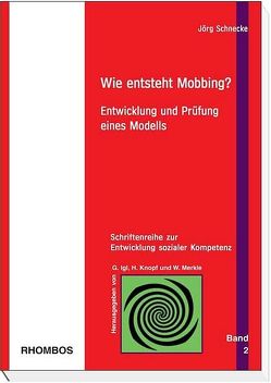 Wie entsteht Mobbing? von Igl,  Gerhard, Knopf,  Hartmut, Merkle,  Werner, Schnecke,  Jörg