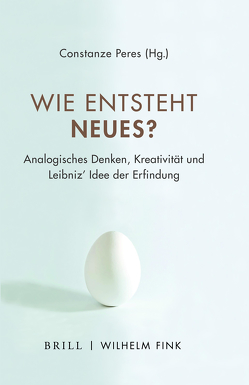 Wie entsteht Neues? von Bredekamp,  Horst, Campe,  Rüdiger, De Maiziere,  Thomas, Grötschel,  Martin, Hofstadter,  Douglas, Mittelstraß,  Jürgen, Peres,  Constanze, Plümacher,  Martina, Sander,  Emmanuel, Schneider,  Christina