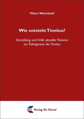 Wie entsteht Tinnitus? von Weichbold,  Viktor