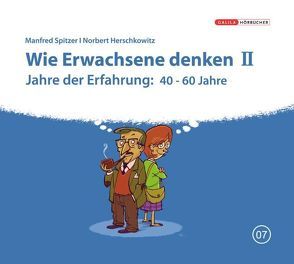 Die Neurobibliothek: Wie Erwachsene denken II von Herschkowitz,  Norbert, Spitzer,  Manfred